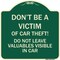 Signmission Dont Victim of Car Theft! Do Not Leave Valuables Visible in Car Aluminum Sign, 18" H, G-1818-24133 A-DES-G-1818-24133 - alternate 1